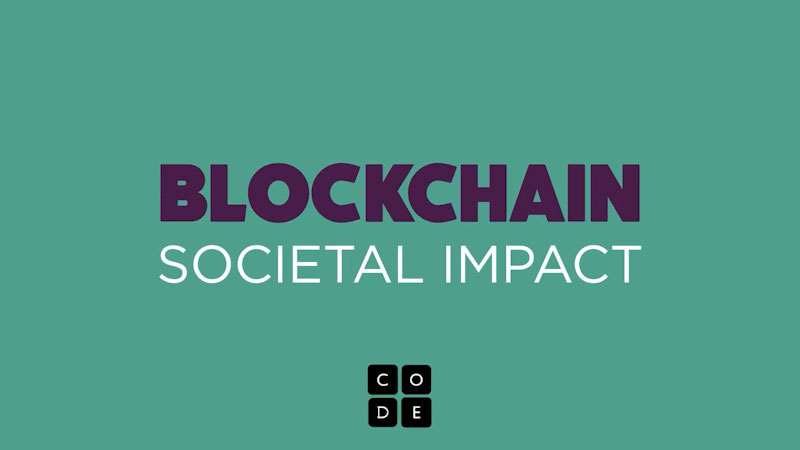 Still image from: Blockchain: Societal Impact