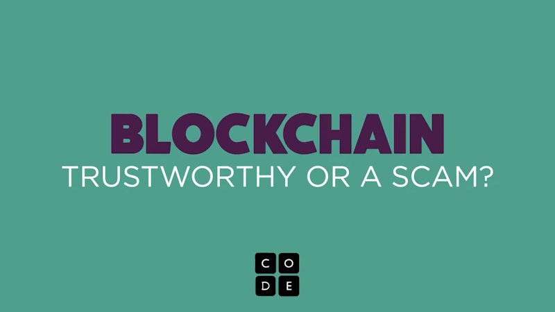 Still image from: Blockchain: Trustworthy or a Scam?