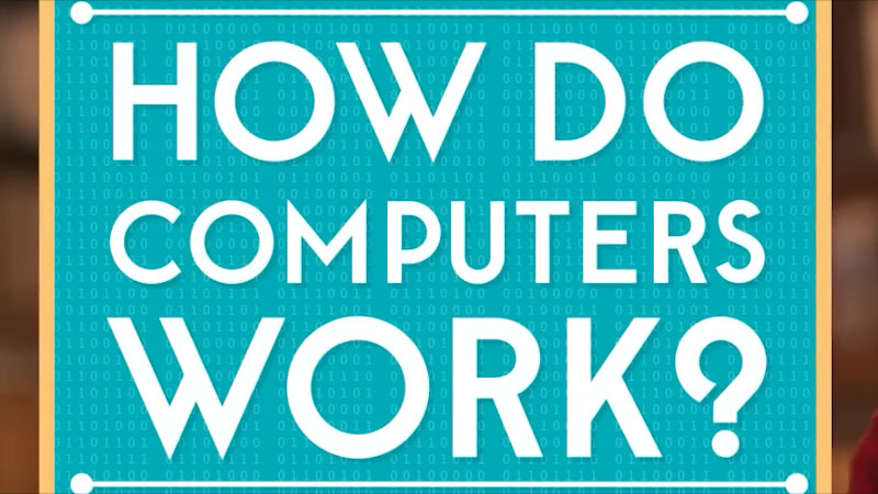 Still image from: Introducing How Computers Work